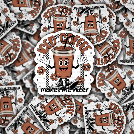 Iced coffee makes me nicer sticker
