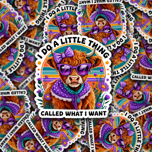 I do a little thing called what i want sticker