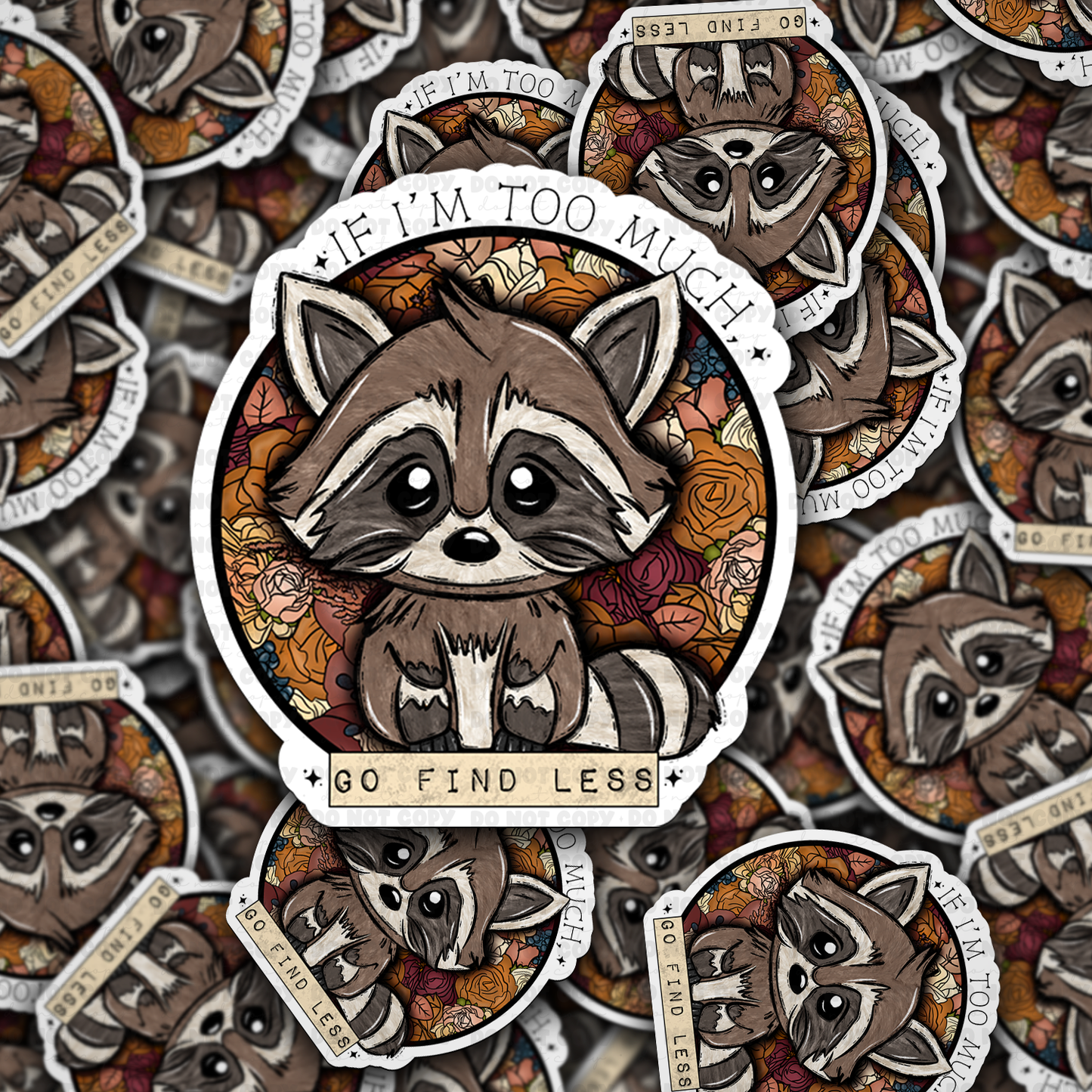 If I'm too much go find less sticker