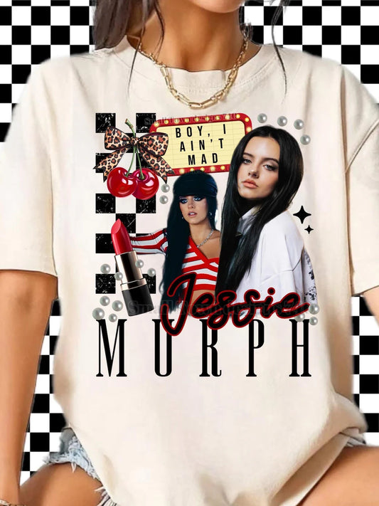 Jessie murph boy i aint mad shirt
