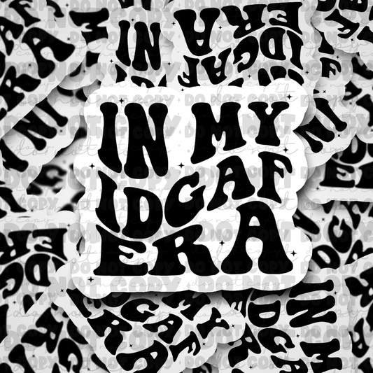 In my idgaf era sticker