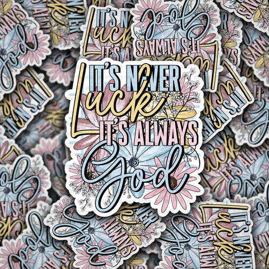 It's never luck sticker