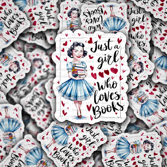 Just a girl who loves books sticker