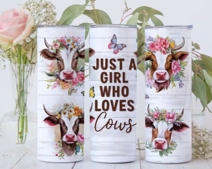 Just a girl who loves cows tumbler