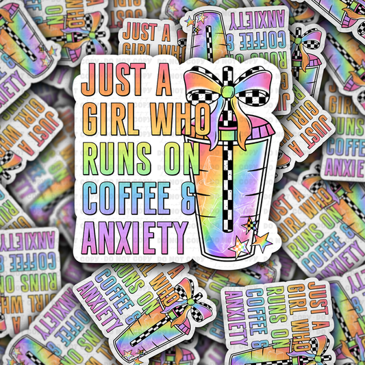 Just a girl who run on coffee and anxiety sticker