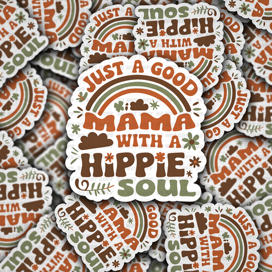 Just a good mama with a hippie soul sticker