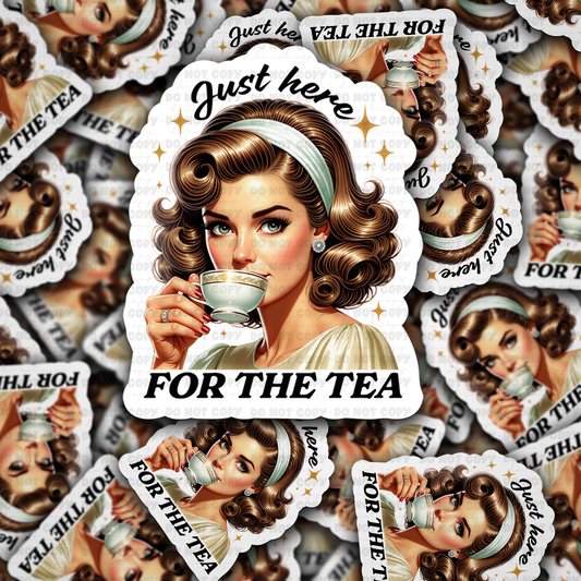 Just here for the tea sticker
