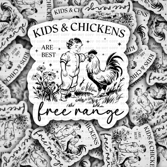 Kids & chickens are best free range sticker