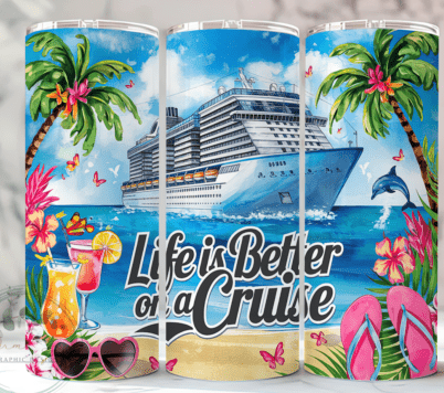 Life is better on a cruise tumbler