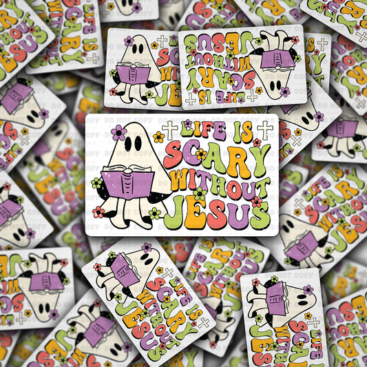 Life is scary without Jesus sticker