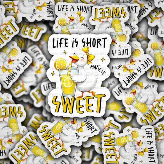 Life is short make it sweet  sticker