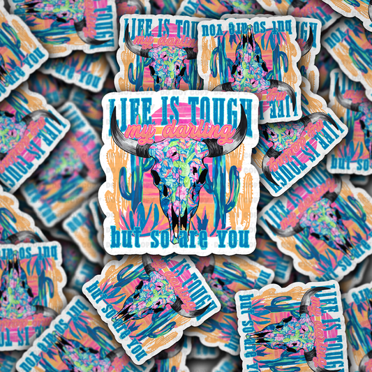 Life is tough sticker