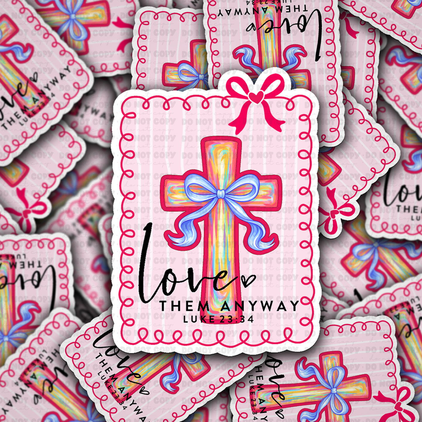 Love them anyway sticker
