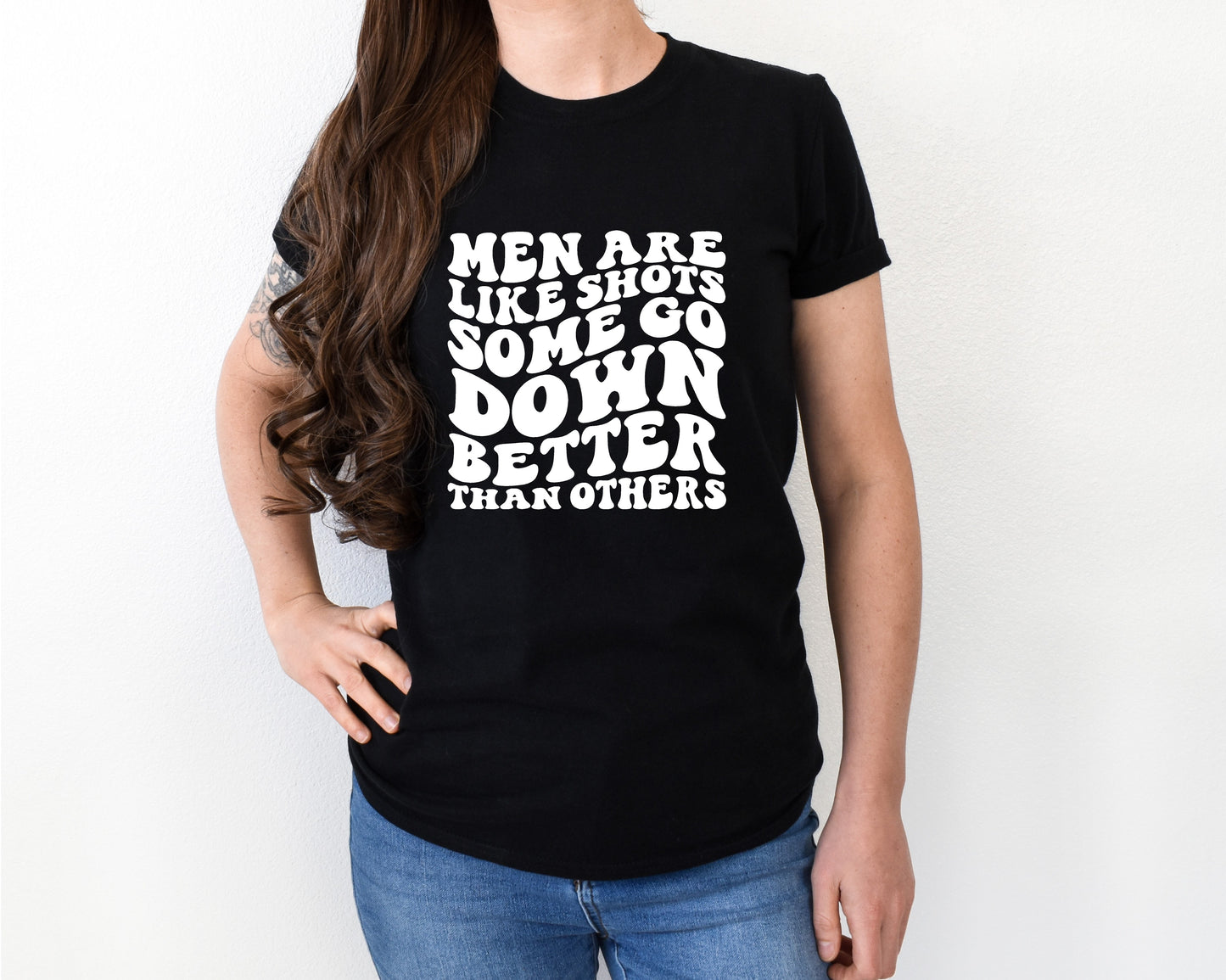 Men are like shots shirt