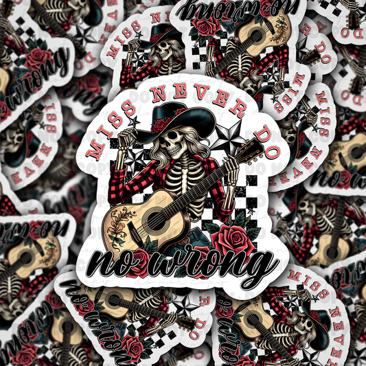 Miss never do no wrong sticker