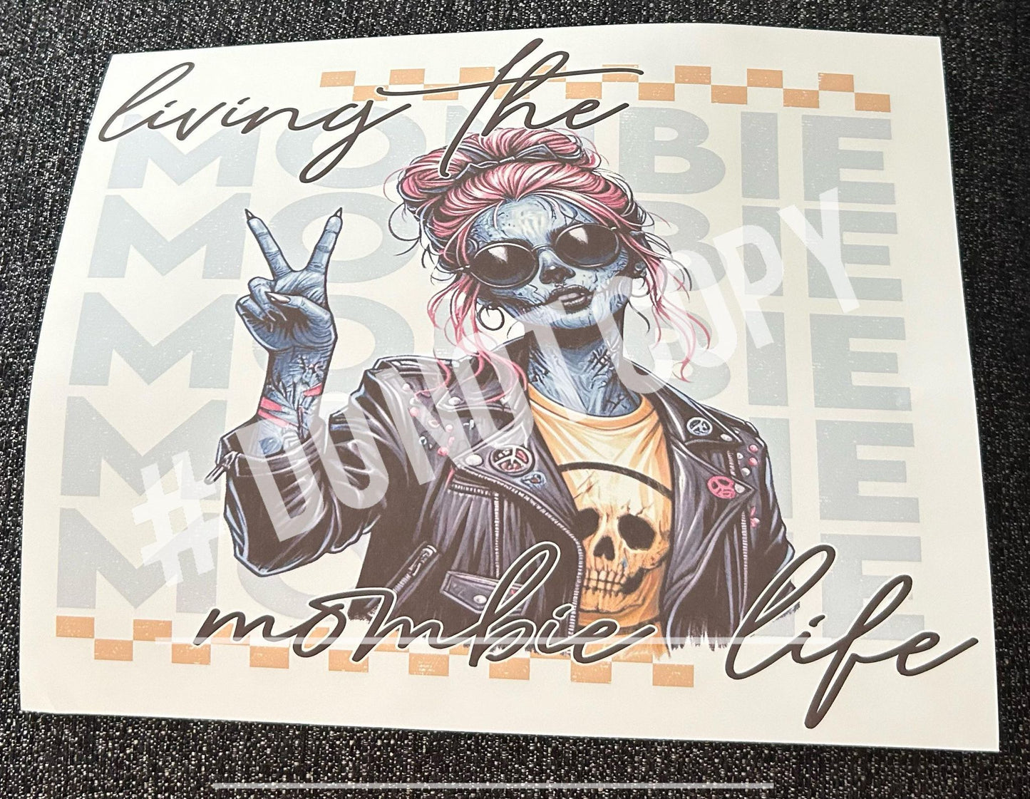 Living the mombie life sublimation print