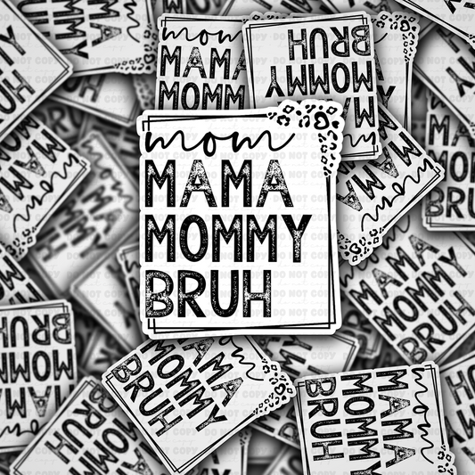 Mom mommy mama bruh sticker