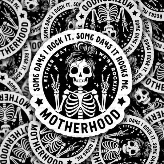 Motherhood somedays i rock it somedays it rocks me sticker