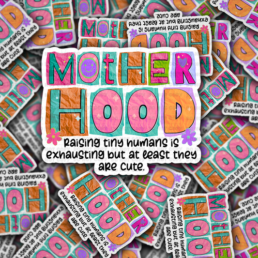 Motherhood raising tiny humans sticker