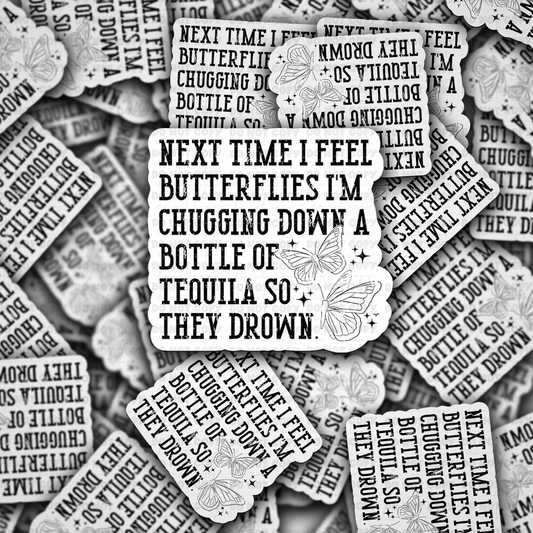 Next time i feel butterflies sticker