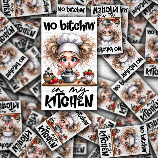 No bitchin in my kitchen sticker