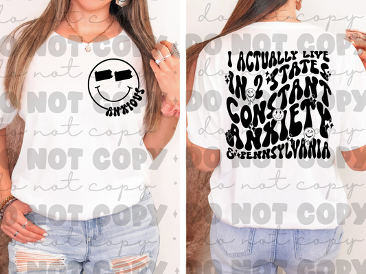 I live in two states constant anxiety and Pennsylvania  shirt