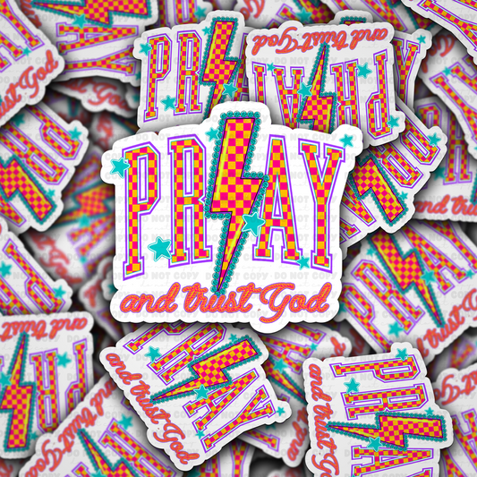 Pray and trust God sticker