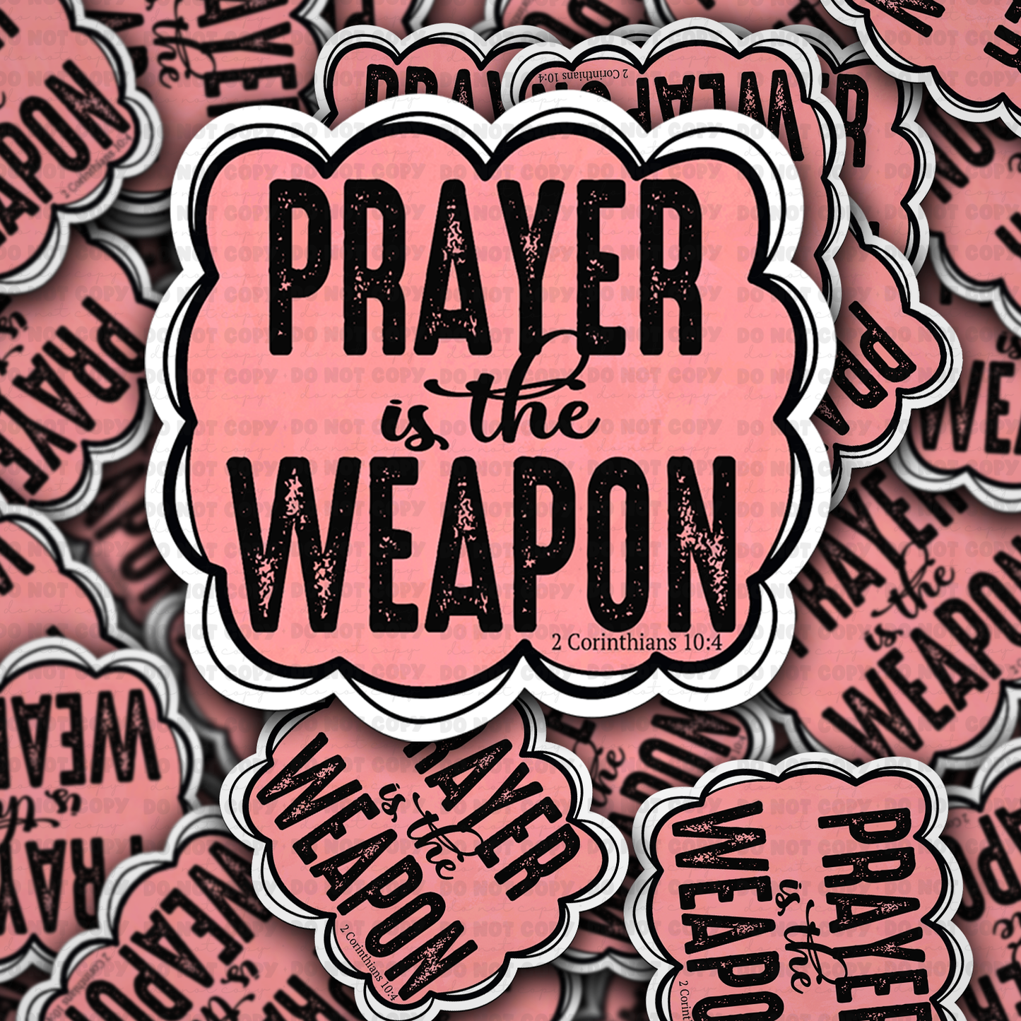 Prayer is  the weapon sticker