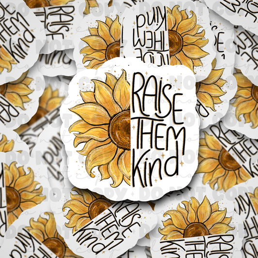 Raise them kind sticker