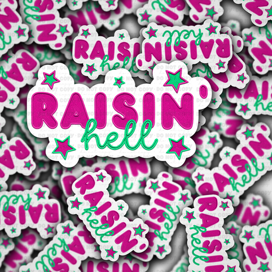 Raisin hell sticker