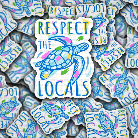 Respect the locals sticker