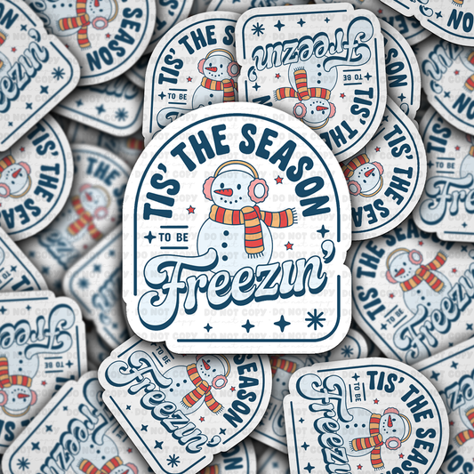 Tis the season to be freezin sticker