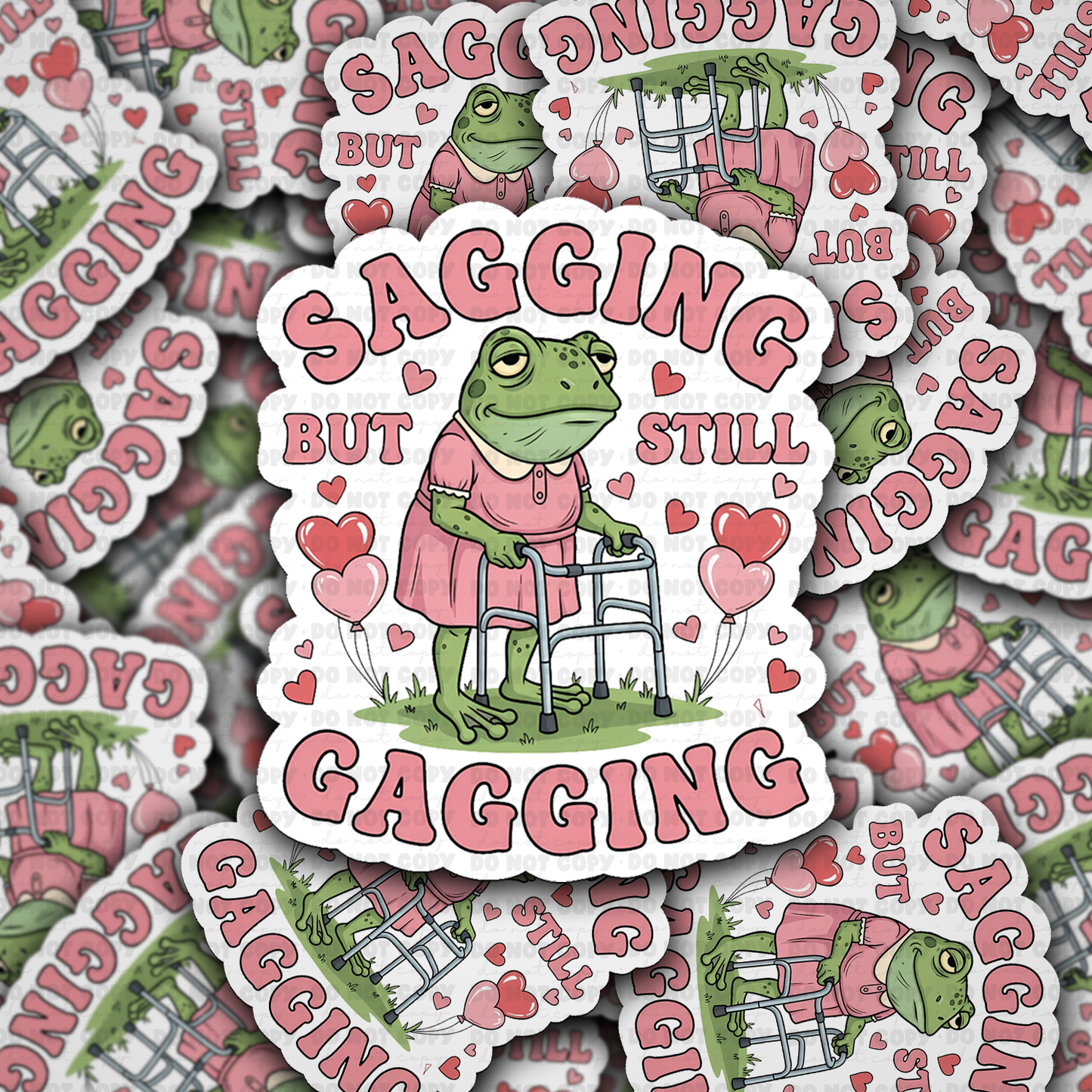 sagging but still gagging sticker