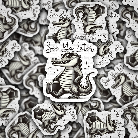 See ya later alligator  sticker