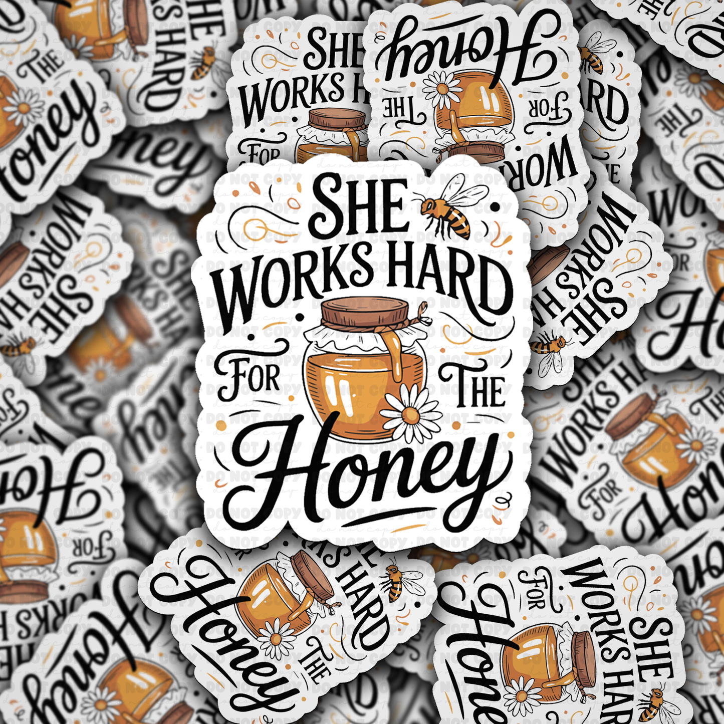 she works hard for the honey sticker