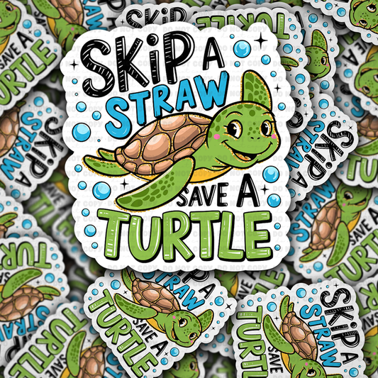 Skip a straw save a turtle sticker