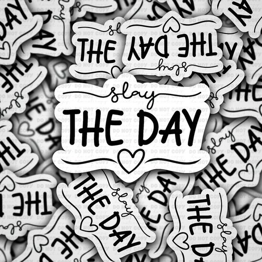 Slay the day sticker