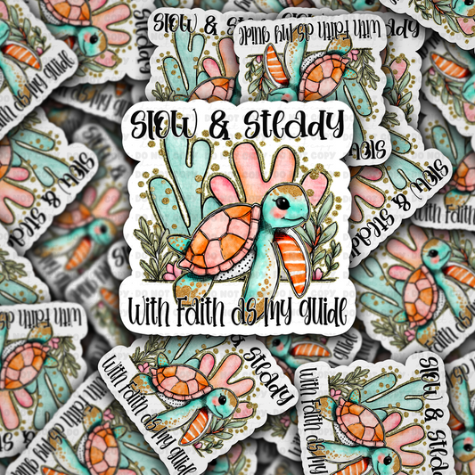 Slow and steady as faith as my guide sticker