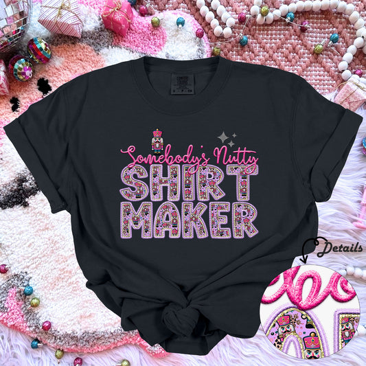 Somebody's nutty Shirt maker dtf print