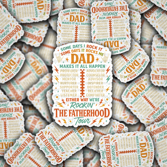 Some days i rock it the fatherhood tour sticker