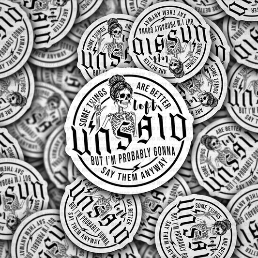 Some things are better unsaid  sticker