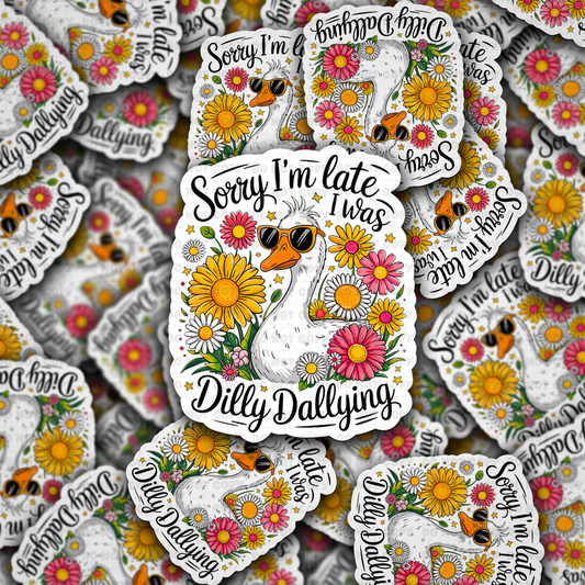 Sorry I'm late i was dilly dallying sticker