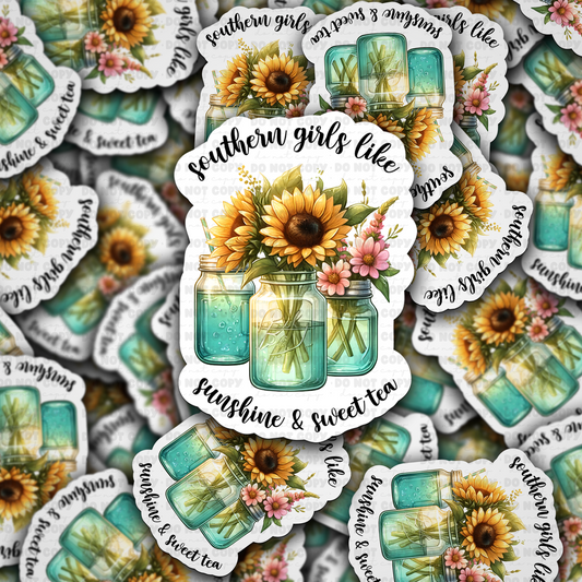 Southern girls like sunshine and sweet tea sticker