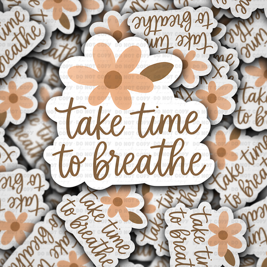 Take time to breathe sticker