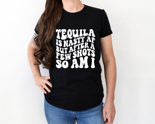 tequila is nasty shirt