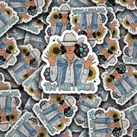 the hell i wont sticker