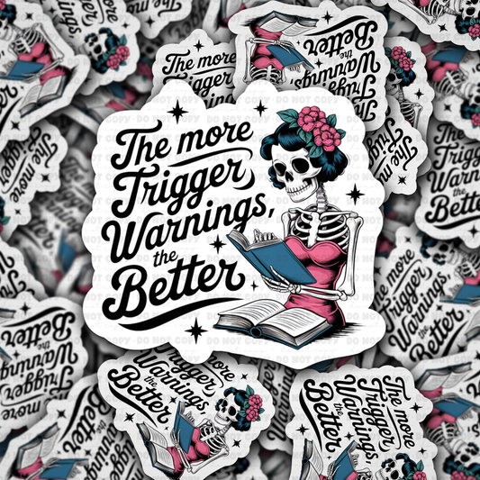 The more trigger warnings sticker