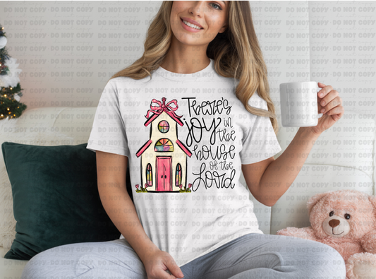 There's joy in the house of the lord shirt