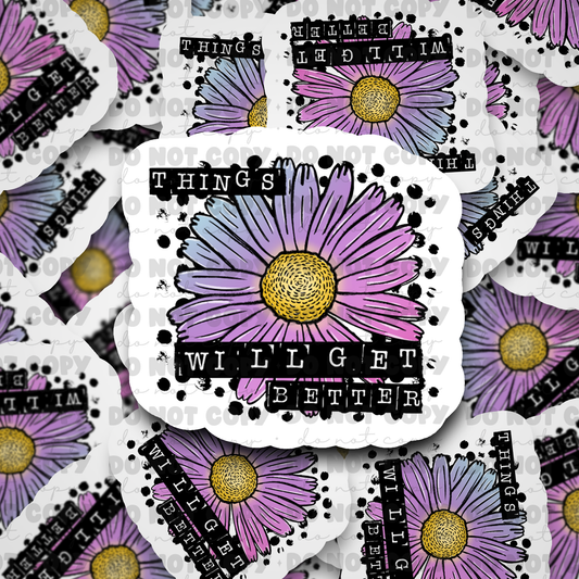 Things will get better sticker