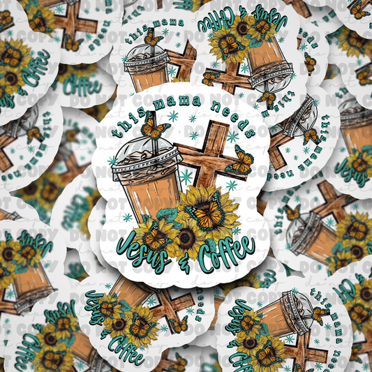 This mama needs Jesus and coffee sticker